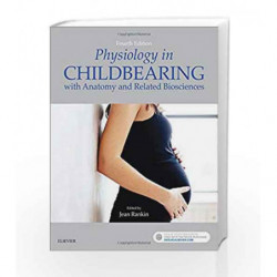 Physiology in Childbearing: with Anatomy and Related Biosciences by Rankin Book-9780702061882