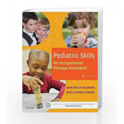 Pediatric Skills for Occupational Therapy Assistants by Solomon J W Book-9780323169349