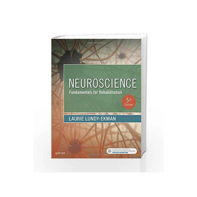 Neuroscience: Fundamentals for Rehabilitation, 5e by Lundy-Ekman L. Book-9780323478410