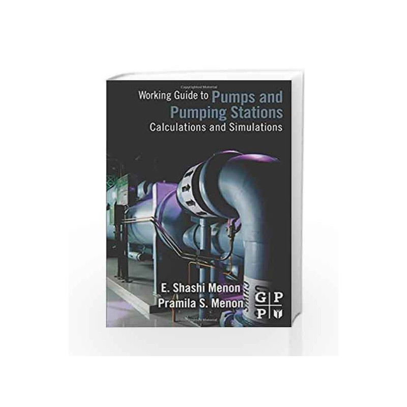 Working Guide To Pumps And Pumping Stations: Calculations And Simulations (Pb 2010) by Menon E.S. Book-9781856178280