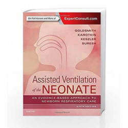 Assisted Ventilation of the Neonate: Evidence-Based Approach to Newborn Respiratory Care, 6e by Goldsmith J.P. Book-978032339006