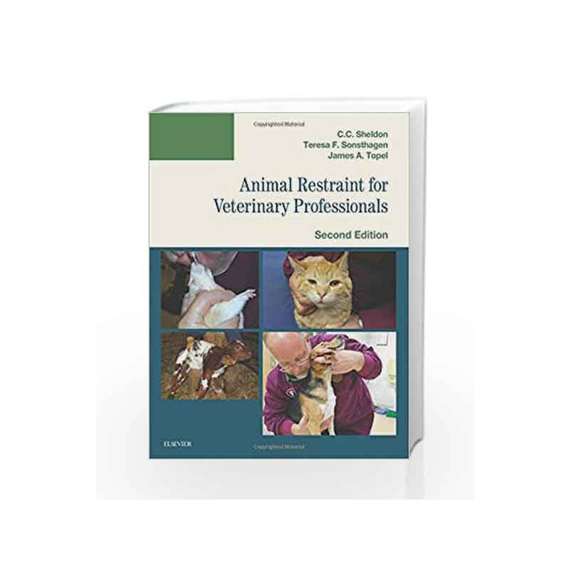 Animal Restraint for Veterinary Professionals, 2e by Sheldon C C Book-9780323354943