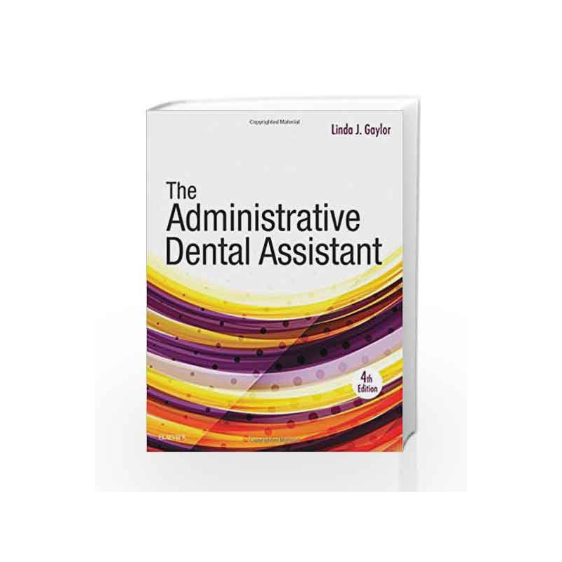 The Administrative Dental Assistant by Gaylor L J Book-9780323294447
