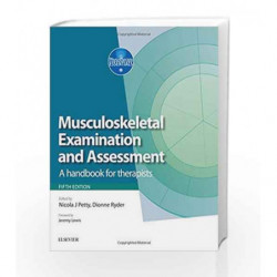 Musculoskeletal Examination and Assessment - Volume 1: A Handbook for Therapists, 5e (Physiotherapy Essentials) by Petty N.J. Bo