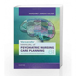 Varcarolis' Manual of Psychiatric Nursing Care Planning: An Interprofessional Approach, 6e by Halter M.J. Book-9780323479493