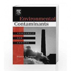 Environmental Contaminants: Assessment and Control by Vallero D.A. Book-