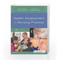 Health Assessment for Nursing Practice, 6e by Wilson S F Book-9780323377768