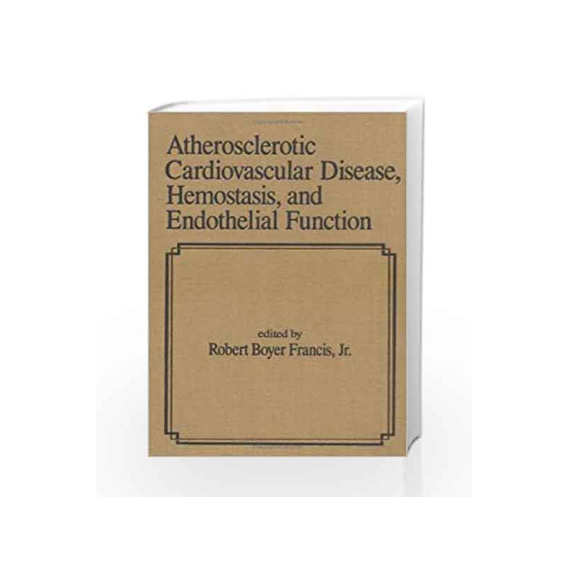 Atherosclerotic Cardiovascular Disease, Hemostasis, and Endothelial Function by Forbes Book-9780723432838
