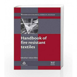 Handbook of Fire Resistant Textiles (Woodhead Publishing Series in Textiles) by Kilinc F.S. Book-9780857091239