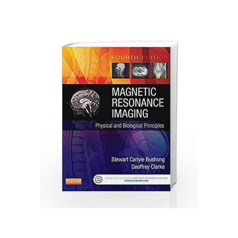 Magnetic Resonance Imaging: Physical and Biological Principles by Bushong S. C. Book-9780323073547
