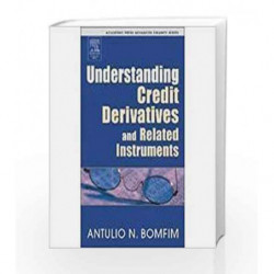 Understanding Credit Derivatives and Other Related Instruments by Bomfim A.N. Book-9788131207277