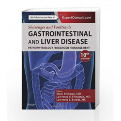 Sleisenger and Fordtran's Gastrointestinal and Liver Disease: Pathophysiology, Diagnosis, Management (2 Volume Set) by Feldman M