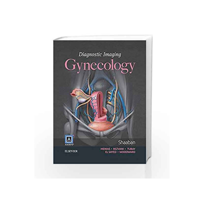 Diagnostic Imaging: Gynecology by Shaaban A M Book-9781931884778
