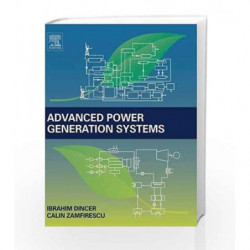 Advanced Power Generation Systems by Dincer I. Book-9780123838605