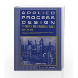 Applied Process Design - for Chemical & Petrochemical Plants by Ludwig Book-9788131219645
