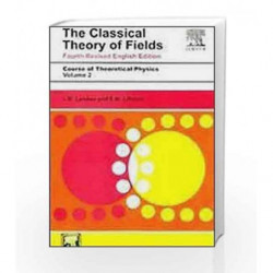 Classical Theory of Fields: Course of Theoretical Physics - Vol. 2 by Landau L. D. Book-9788181477873