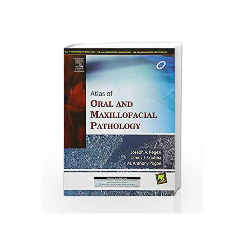 Atlas of Oral and Maxillofacila Pathology by Regezi Book-9788131227282