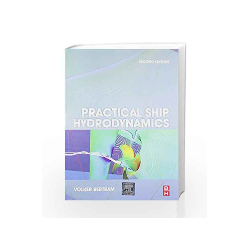 Practical Ship Hydrodynamics 2Ed (Pb 2014) by Bertram V. Book-9789351072379