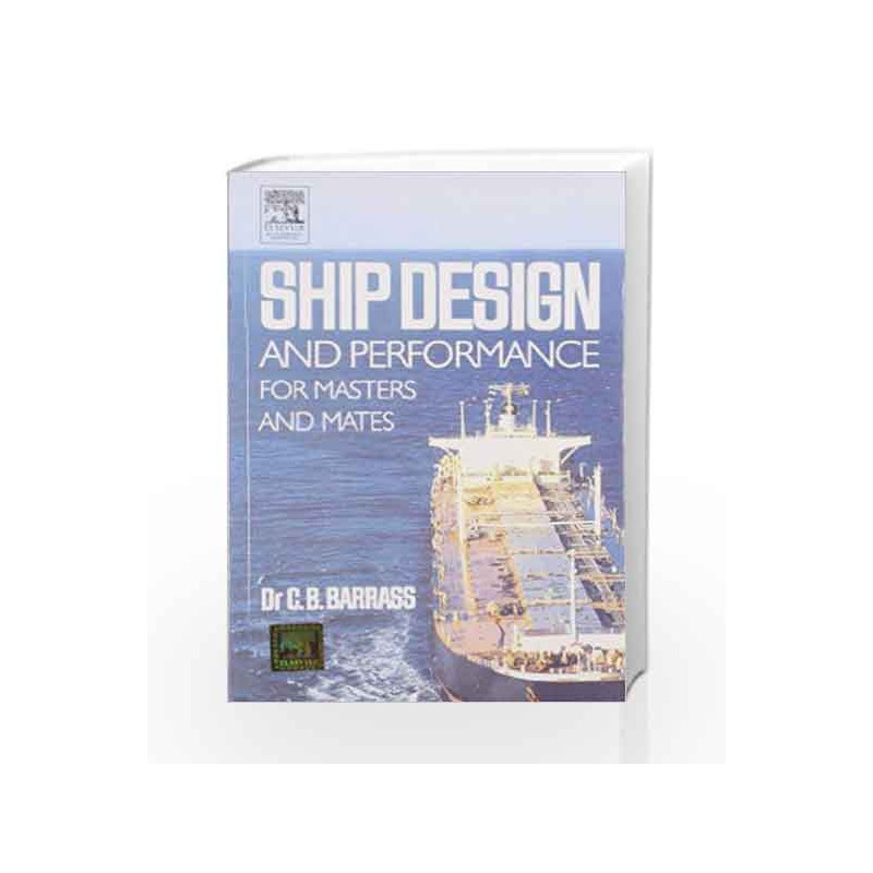 Ship Design and Performance for Masters and Mates by Barrass C.B. Book-9789380931272