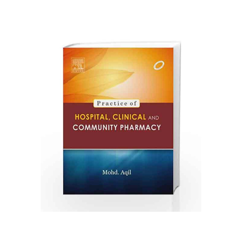 Hospital, Clinical and Community Pharmacy Practice by Aqil Book-9788131228319