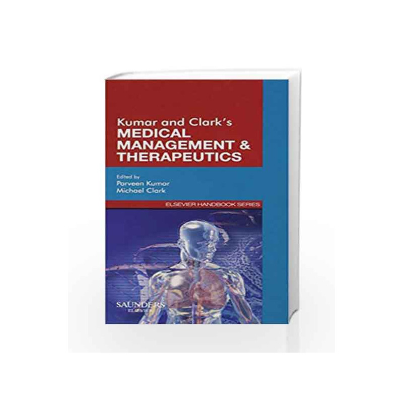 Kumar & Clark's Medical Management and Therapeutics, 1e (Elsevier Handbook Series) by Kumar Book-9780702027659