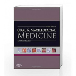 Oral and Maxillofacial Medicine: The Basis of Diagnosis and Treatment by Scully C Book-9780702049484