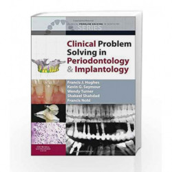 Clinical Problem Solving in Periodontology and Implantology (Clinical Problem Solving in Dentistry) by Hughes Book-9780702037405