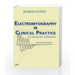 Electromyography in Clinical Practice: A Case Study Approach by Katirji B Book-9780323028998