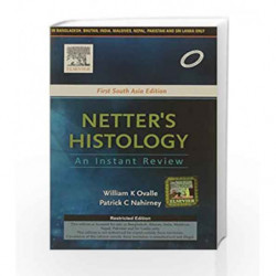 Netter's Histology: An Instant Review - First South Asia Edition by Ovalle Book-9788131240021