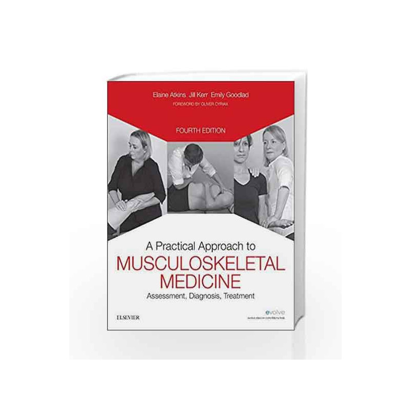 A Practical Approach to Musculoskeletal Medicine: Assessment, Diagnosis, Treatment by Atkins Book-9780702057366