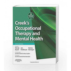 Creek's Occupational Therapy and Mental Health (Occupational Therapy Essentials) by Bryant Book-9780702045899