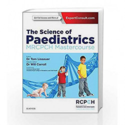 The Science of Paediatrics: MRCPCH Mastercourse (MRCPCH Study Guides) by Lissauer T Book-9780702063138