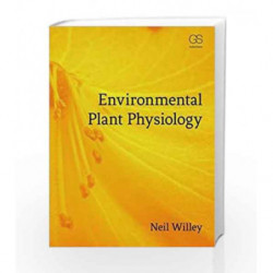 Environmental Plant Physiology by Willey N. Book-9780815344698