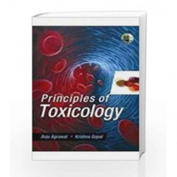 Principles of Toxicology by Agarwal Anju, Gopal Krishna Book-9788181895516