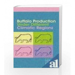 Buffalo Production Under Different Climatic Regions by Kundu S.S., Misra A.K., Pathak P.S. Book-9788181890658