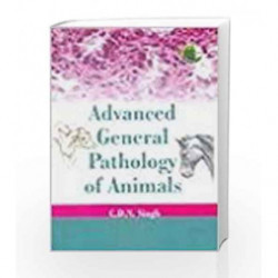 Advanced General Pathology of Animals by C.D.N.,Singh Book-9788181894823