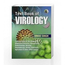 Text Book of Virology: A unique book for the students of Biomedical Sciences, Microbiology, Biotechnology, Nursing, Physiotherap