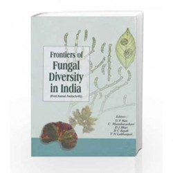 Frontiers of Fungal Diversity in India by Rao, G.P., Manoharachari C., Bhat D.J., Rajak R.C., Lakhanpal T.N. Book-9788185860923