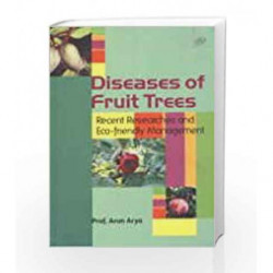 Diseases of Fruit Trees Recent Research and Eco-friendly Management by Arya, Arun Book-9788181892294