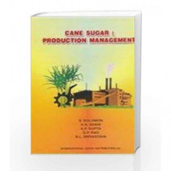 Cane Sugar: Production Management by Solomon S. Book-9788185860558
