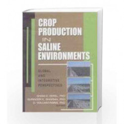 Crop production in Saline Evironments by Goyal, Sham S., Sharma, Surinder K. & Rains, William D Book-9788181890184