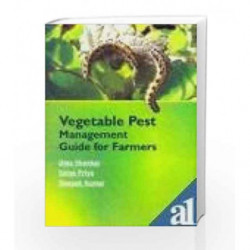 Vegetable Pest Management Guide for Farmers by Uma Shankar, Satya Priya, Deepak Kumar Book-9788181892348
