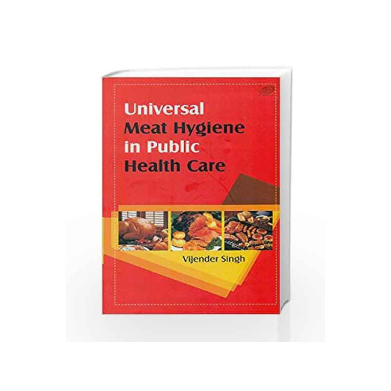 Universal Meat Hygiene in Public Health Care by Singh Vijendra Book-9788123925615