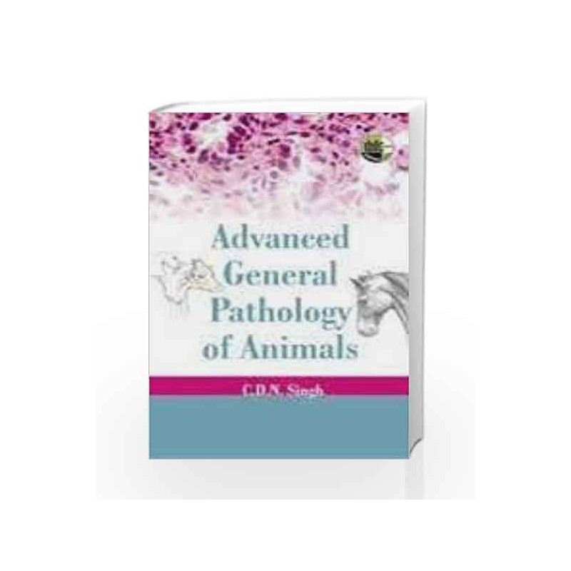 Advanced General Pathology of Animals by C.D.N.,Singh Book-9788181894830