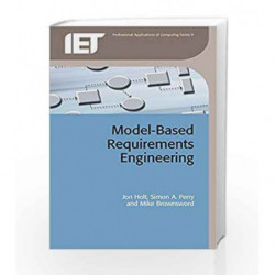 Model-Based Requirements Engineering (Computing and Networks) by Holt J. Book-9781849194877