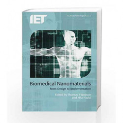 Biomedical Nanomaterials: From design to implementation (Healthcare Technologies) by Webster T.J. Book-9781849199643