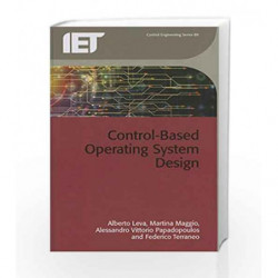 Control-Based Operating System Design (Control, Robotics and Sensors) by Leva A Book-9781849196093