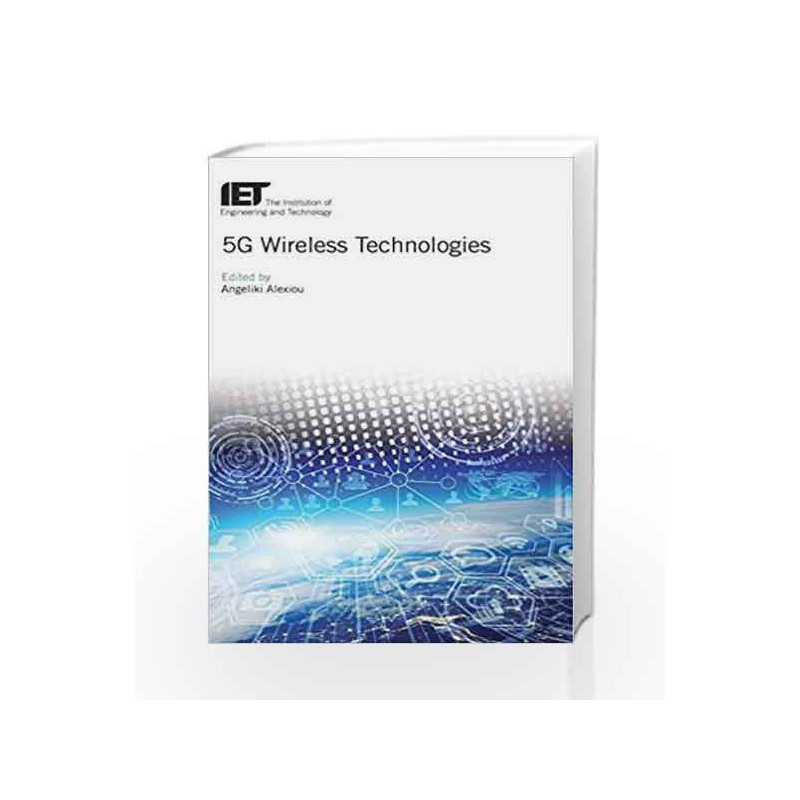 5G Wireless Technologies (Telecommunications) by Alexiou A Book-9781785610615