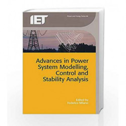 Advances in Power System Modelling, Control and Stability Analysis (Energy Engineering) by Milano F Book-9781785610011