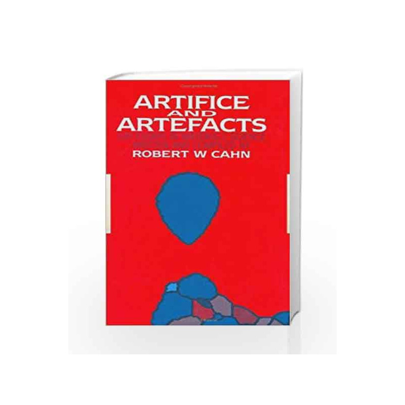 Artifice and Artefacts: 100 Essays in Materials Science by Cahn-Buy ...
